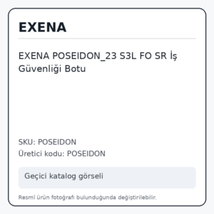 EXENA POSEIDON_23 S3L FO SR İş Güvenliği Botu
