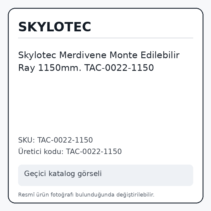 Skylotec Merdivene Monte Edilebilir Ray 1150mm. TAC-0022-1150 Skylotec Merdivene Monte Edilebilir Ray 1150mm. TAC-0022-1150
