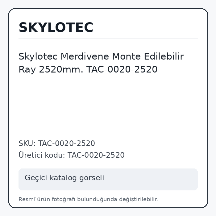 Skylotec Merdivene Monte Edilebilir Ray 2520mm. TAC-0020-2520 Skylotec Merdivene Monte Edilebilir Ray 2520mm. TAC-0020-2520
